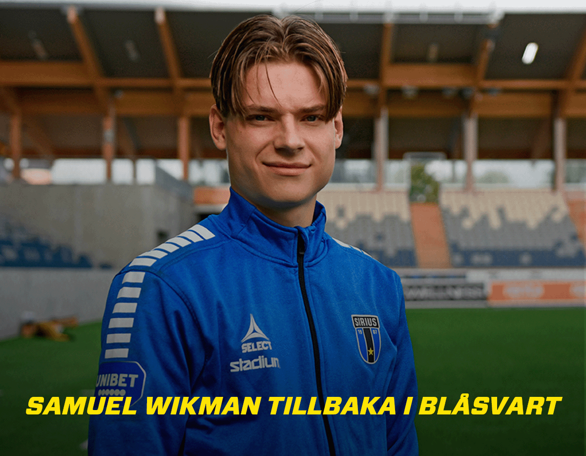 Samuel Wikoff Samuel Wikman återgår till Sirius - Sirius Fotboll
