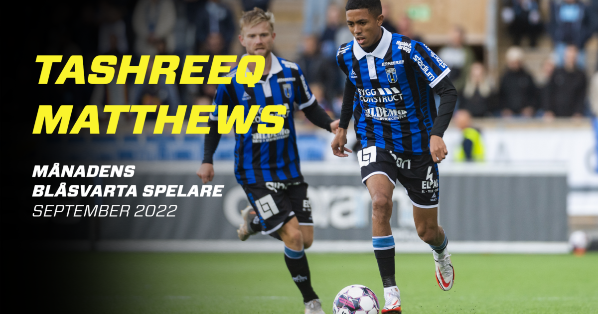 Tashreeq Matthews månadens blåsvarta spelare i september Sirius Fotboll